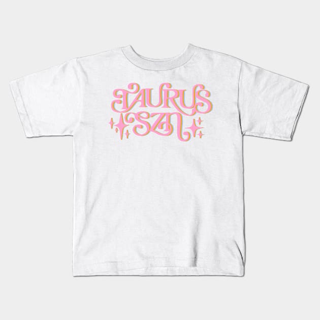 Taurus Szn - Taurus Season Kids T-Shirt by Deardarling